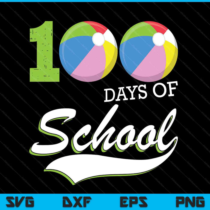 100 days of school sports game beach ball player SVG cut file