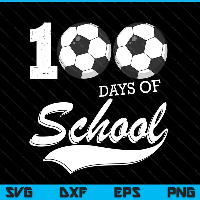 100 Days Of School Sports Game Soccer Player SVG PNG Digital Cutting Files