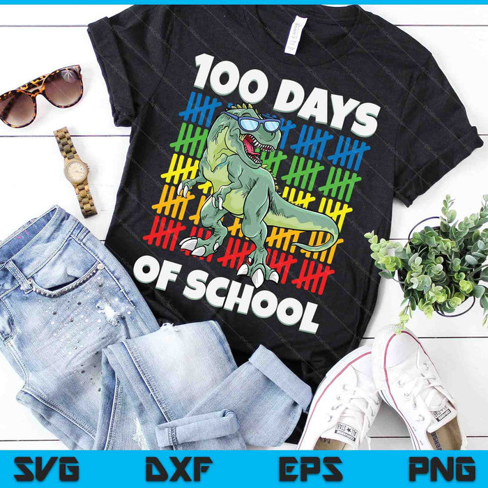 100 Days Of School Trex 100 Days Smarter 100th Day Of School SVG PNG Digital Cutting Files