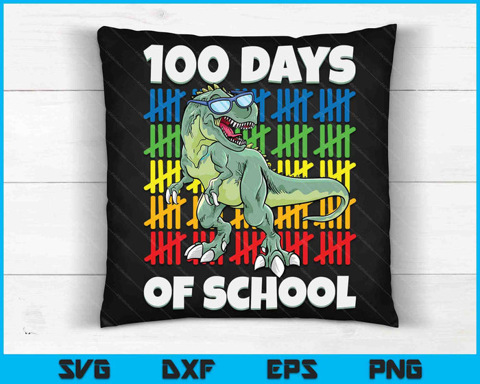 100 Days Of School Trex 100 Days Smarter 100th Day Of School SVG PNG Digital Cutting Files