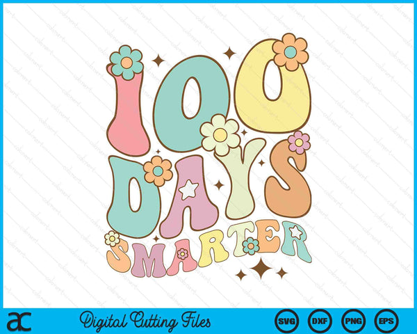 100 days smarter happy 100th day of school groovy SVG cut file