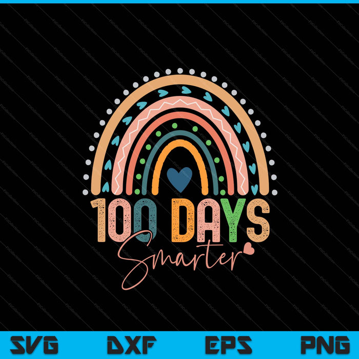 100 days smarter happy 100th day school rainbow SVG cut file