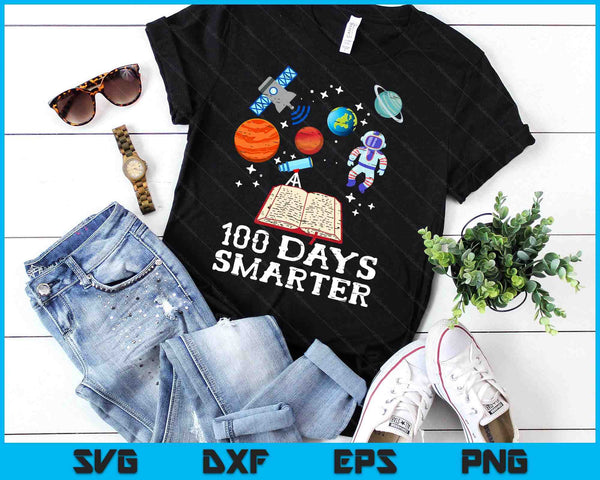 100 Days Smarter Space Astronaut 100th Day School Boys Kids SVG PNG Digital Printable Files