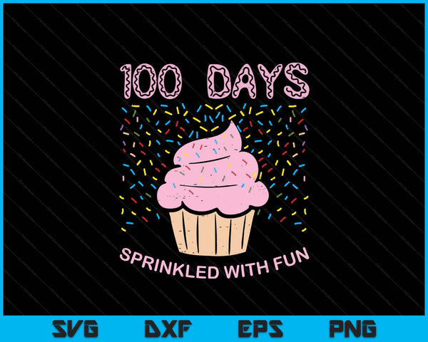 100 days sprinkled with fun cupcake 100th day of school girl SVG cut file