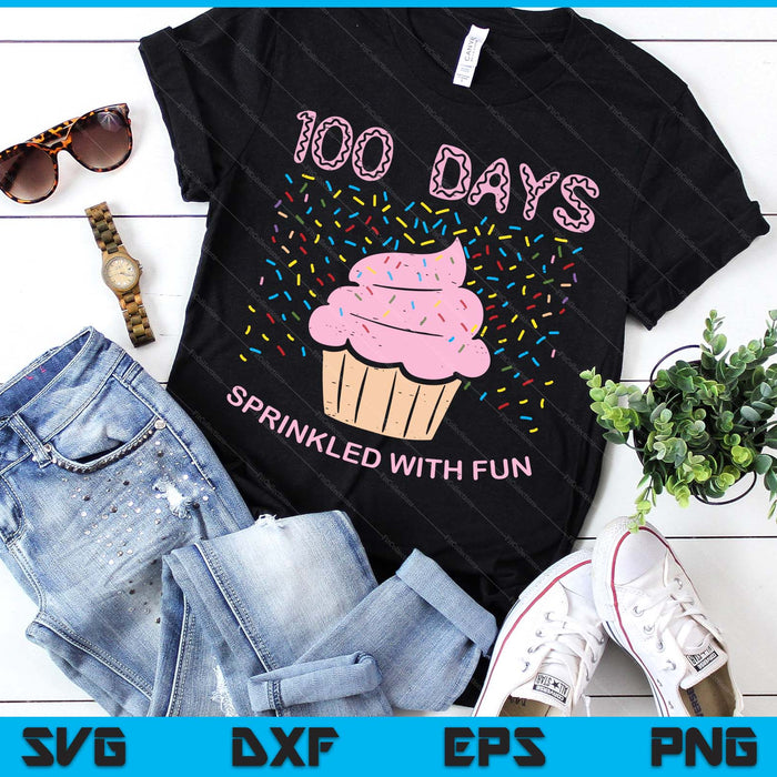 100 Days Sprinkled With Fun Cupcake 100th Day Of School Girl SVG PNG Digital Printable Files