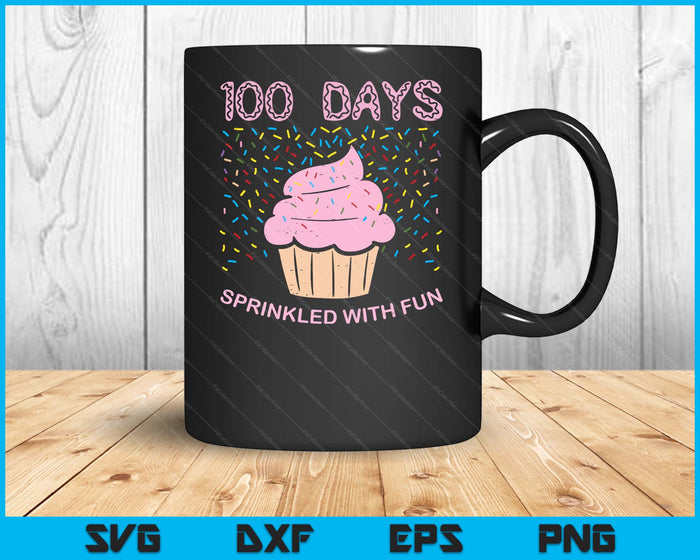 100 Days Sprinkled With Fun Cupcake 100th Day Of School Girl SVG PNG Digital Printable Files