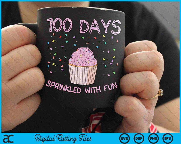 100 Days Sprinkled With Fun 100th Day Of School SVG PNG Digital Cutting Files