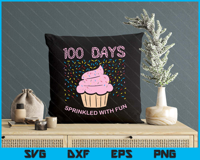 100 Days Sprinkled With Fun Cupcake 100th Day Of School Girl SVG PNG Digital Printable Files