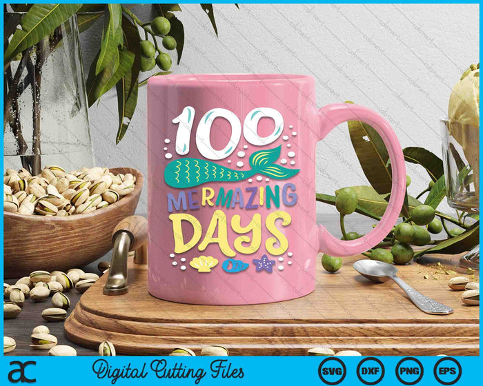 100 Days of School 100 Mermazing Days of School Mermaid SVG PNG Digital Cutting Files