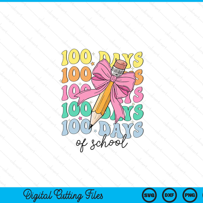 100 days of school girls coquette bow 100th day SVG cut file