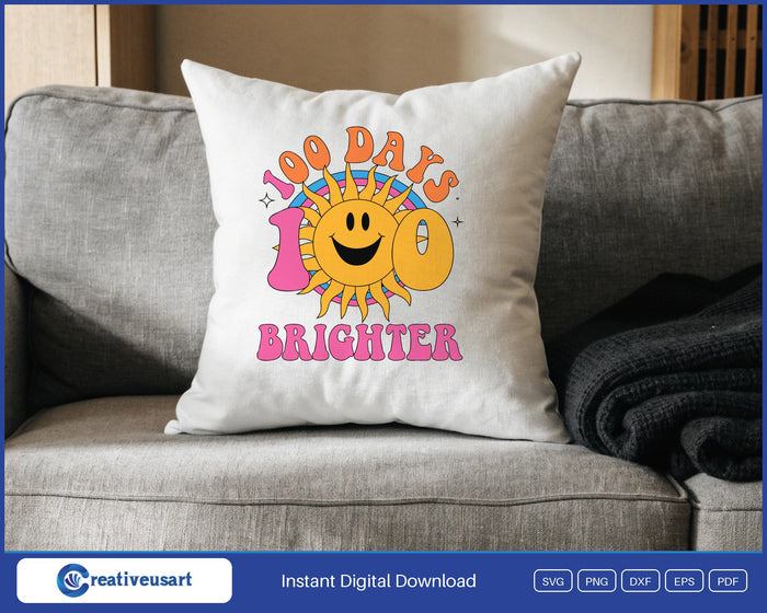 100 Days Brighter design on a white throw pillow