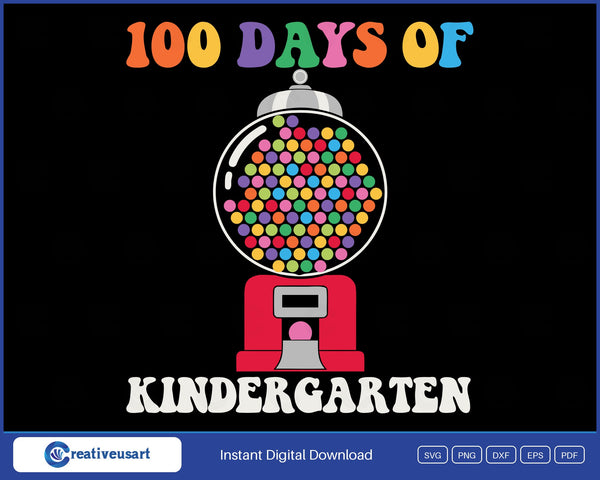 100 Days Of Kindergarten gumball machine SVG, glass globe packed with 100 candy-colored gumballs, rainbow lettering on top