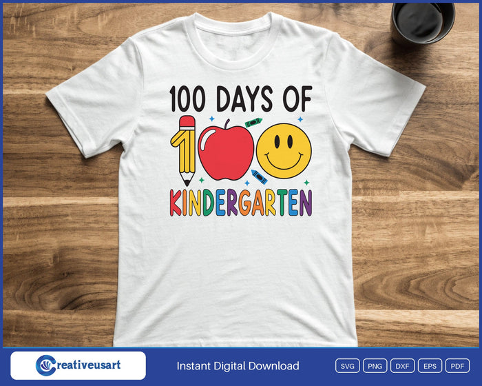 100 Days Of Kindergarten SVG printed on a white t-shirt