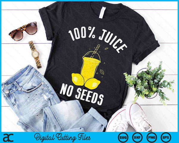 100% Juice No Seeds Funny Vasectomy SVG PNG Digital Printable Files