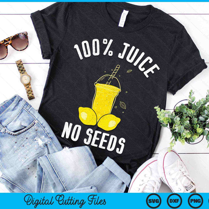 100% Juice No Seeds Funny Vasectomy SVG PNG Digital Printable Files