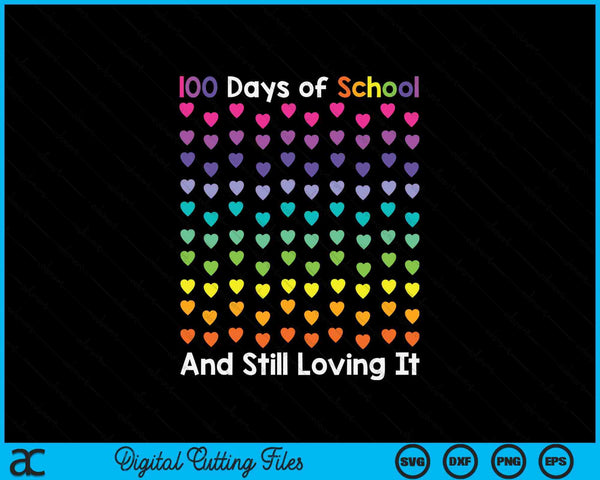 100th day of school and still loving it 100 rainbow hearts SVG cut file