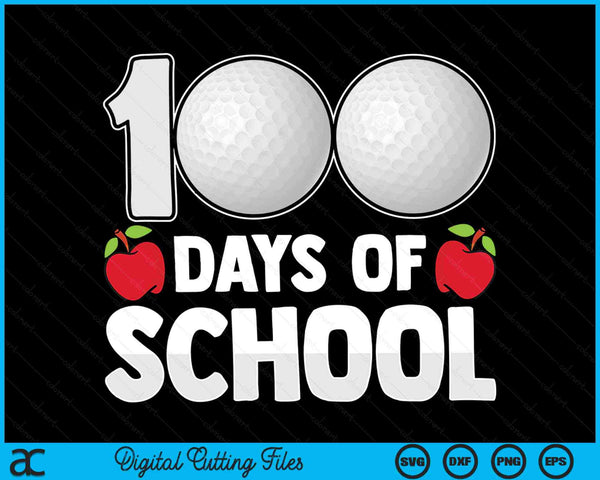 100th Day Of School Boys Girls Kids Golf 100 Days Of School SVG PNG Digital Cutting Files