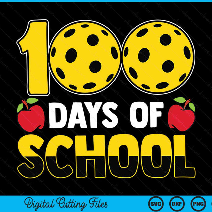 100th day of school pickleball 100 days SVG PNG cut file for Cricut