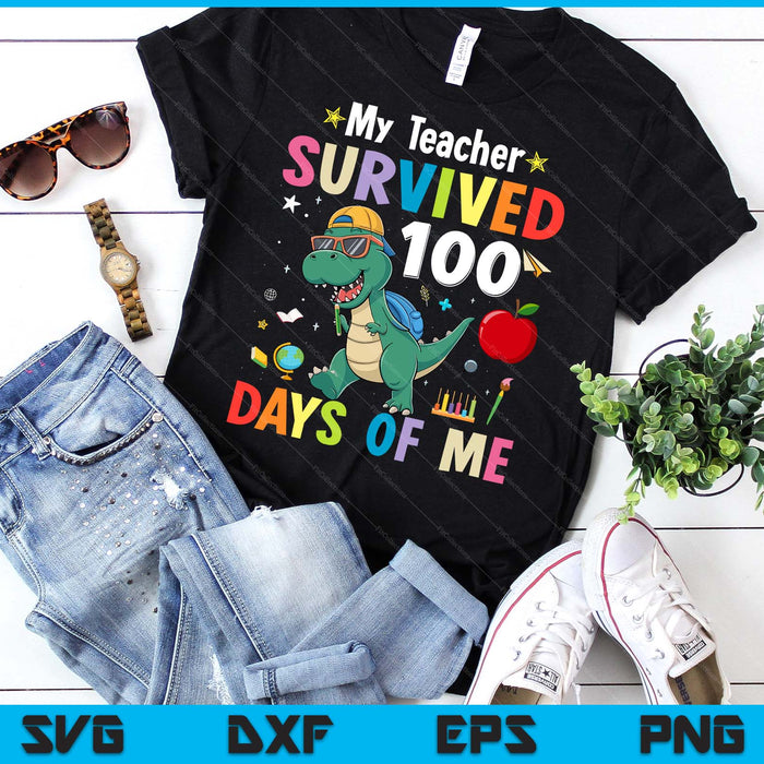 100th Day Of School My Teacher Survived 100 Days Boys Dino SVG PNG Digital Printable Files