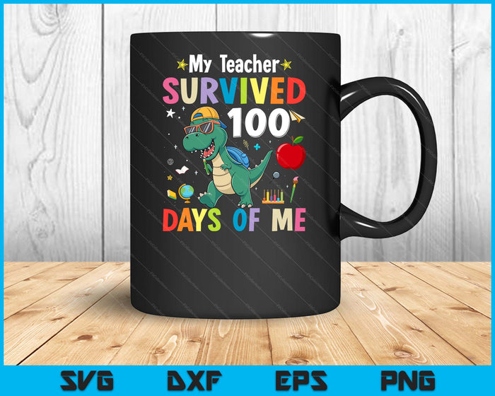 100th Day Of School My Teacher Survived 100 Days Boys Dino SVG PNG Digital Printable Files