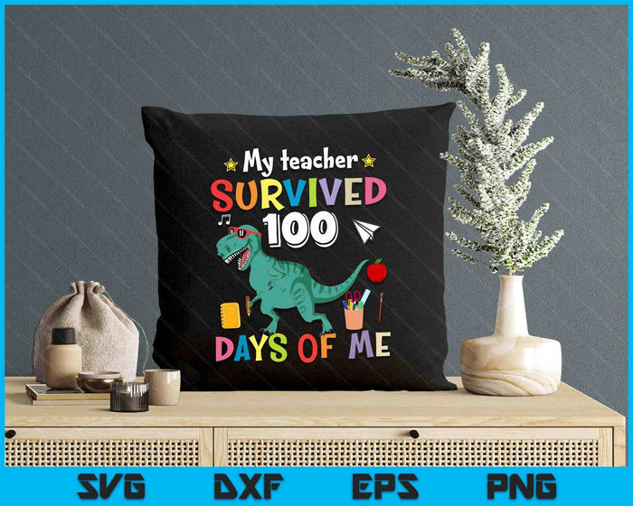 100th Day Of School My Teacher Survived 100 Days Boys Dino SVG PNG Digital Printable Files