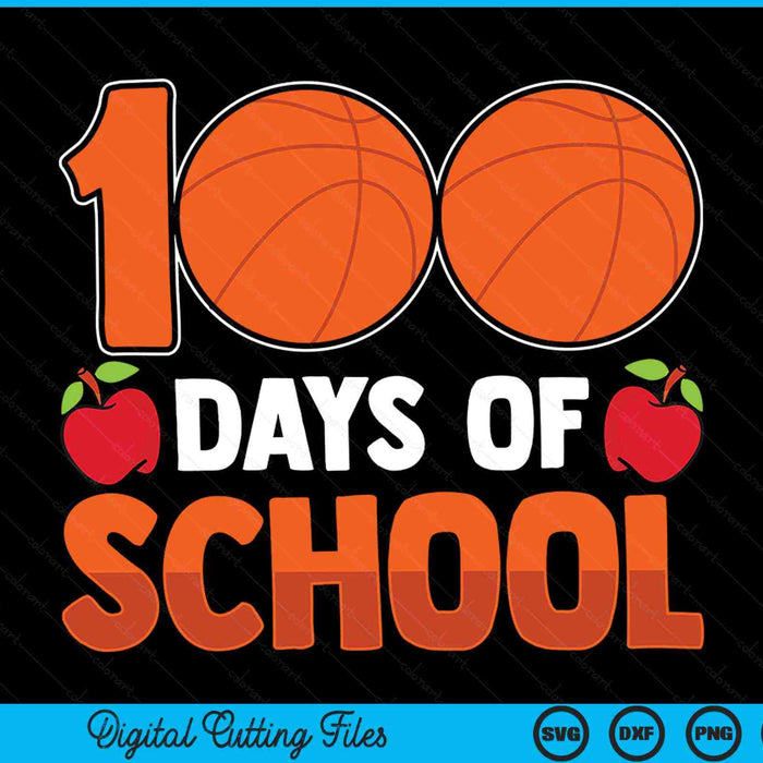 100th day of school basketeball 100 days SVG cut file