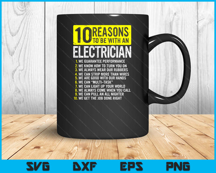 10 Reasons To Be With An Electrician Funny Electrician SVG PNG Digital Cutting File