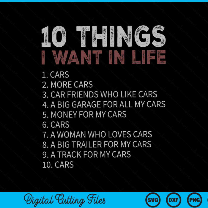 10 things I want in my life cars more cars SVG cut file