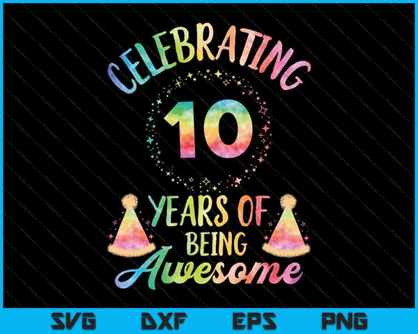 10 años de ser impresionante 10º cumpleaños Tie Dye SVG PNG cortando archivos imprimibles