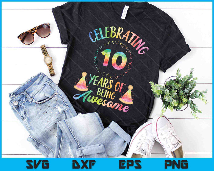 10 Years Of Being Awesome 10th Birthday Tie Dye SVG PNG Cutting Printable Files