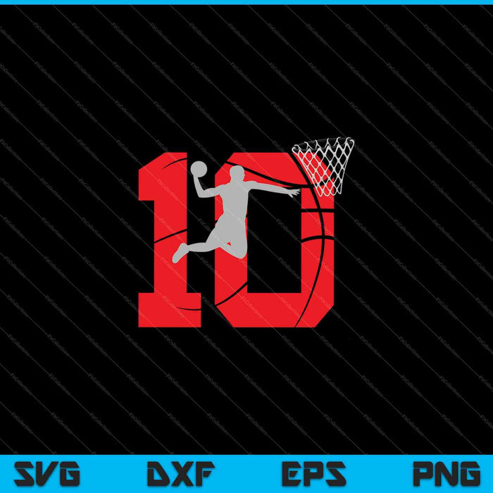 10th basketball birthday partytheme SVG cut file