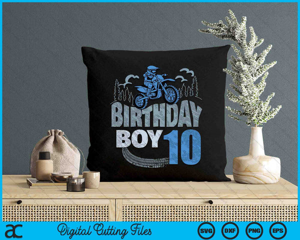 10th Birthday Boy Dirt Bike Motocross 10 Years Old Bday SVG PNG Digital Printable Files