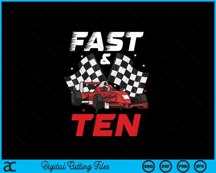 10th Birthday Boy Race Car Racing 10 Year Old Bday SVG PNG Digital Printable Files