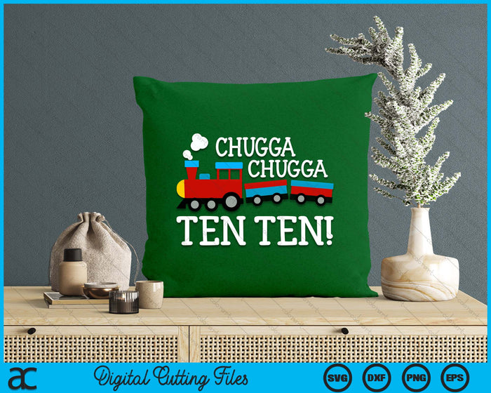 10th Birthday Boy Train Chugga Chugga Ten Ten SVG PNG Digital Cutting Files