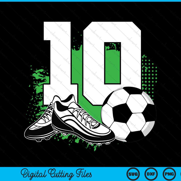 10th Birthday Boys 10 Years Soccer Football Player Birthday SVG PNG Digital Cutting Files
