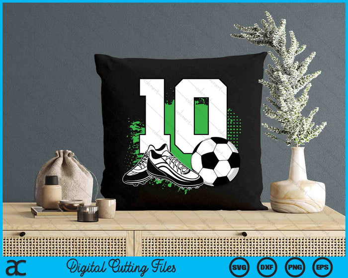 10th Birthday Boys 10 Years Soccer Football Player Birthday SVG PNG Digital Cutting Files