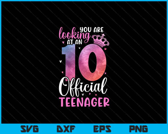 10th Birthday Girls 10 Years Cute Official Teenager Birthday SVG PNG Digital Printable Files