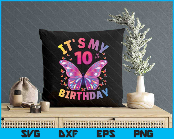 10th Birthday Shirt For Girls  10 Year Old Butterfly Birthday SVG PNG Digital Printable Files