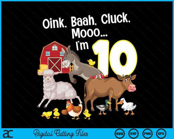 10th birthday ten year old farm party animals SVG cut file