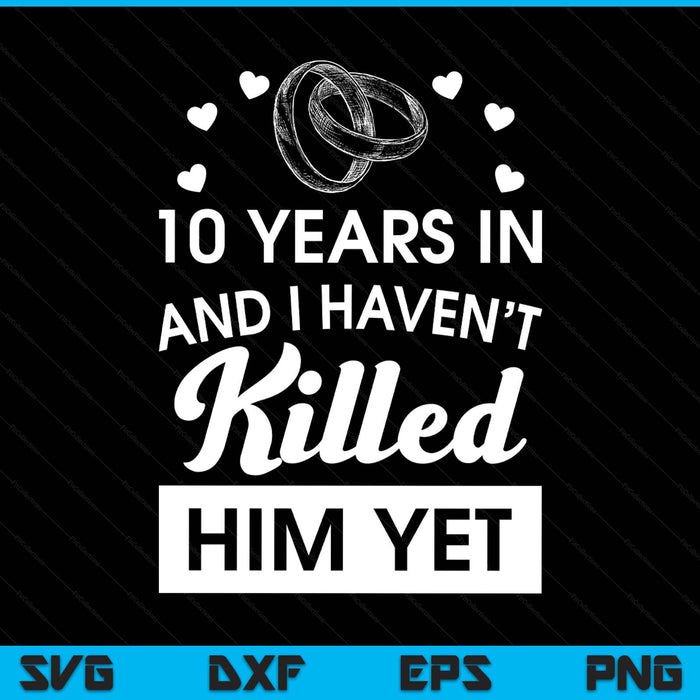 10th wedding anniversary idea for her 10 years wife SVG cut file