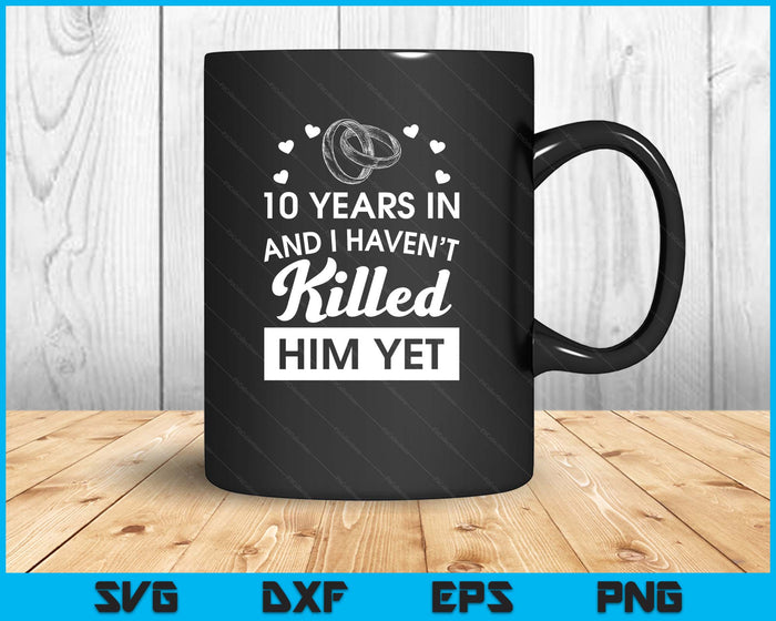 10th Wedding Anniversary Idea For Her 10 Years Wife SVG PNG Digital Printable Files