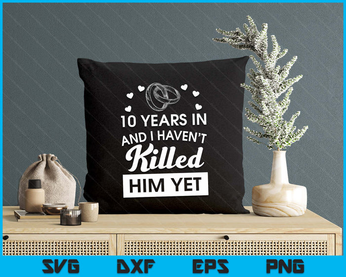 10th Wedding Anniversary Idea For Her 10 Years Wife SVG PNG Digital Printable Files