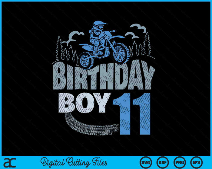 11th Birthday Boy Dirt Bike Motocross 11 Years Old Bday SVG PNG Digital Printable Files