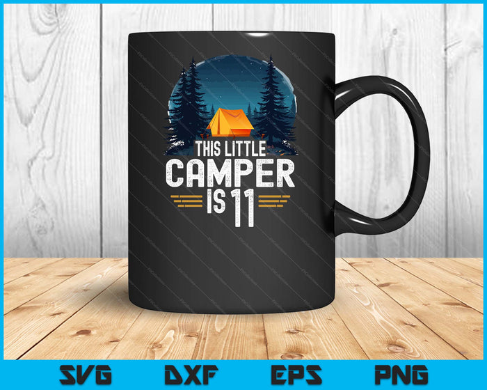 11th Birthday Camping Shirt For 11 Year Old Kids Camping Party SVG PNG Digital Cutting Files