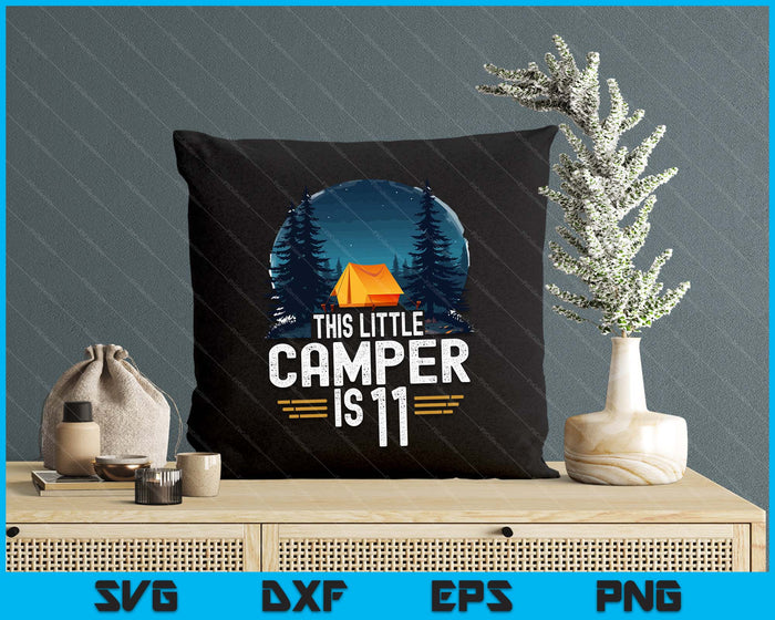 11th Birthday Camping Shirt For 11 Year Old Kids Camping Party SVG PNG Digital Cutting Files