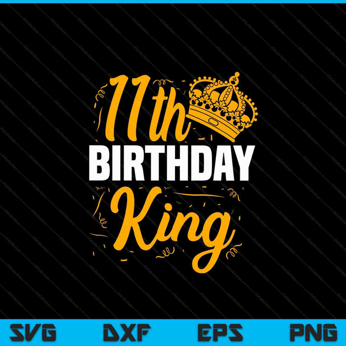 11e verjaardag koning partij kroon Bday viering SVG PNG digitale snijbestanden