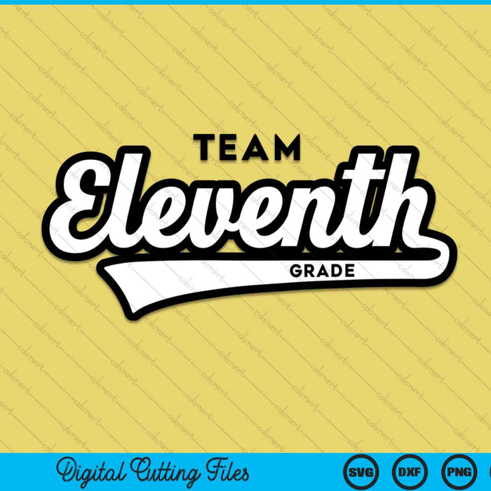 11th Grade TEAM School Teacher Eleventh Baseball-Style SVG PNG Digital Cutting Files