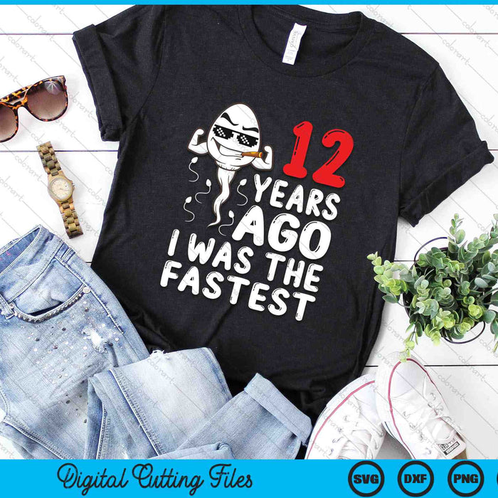 12 Years Ago I Was The Fastest 12th Birthday SVG PNG Digital Cutting Files