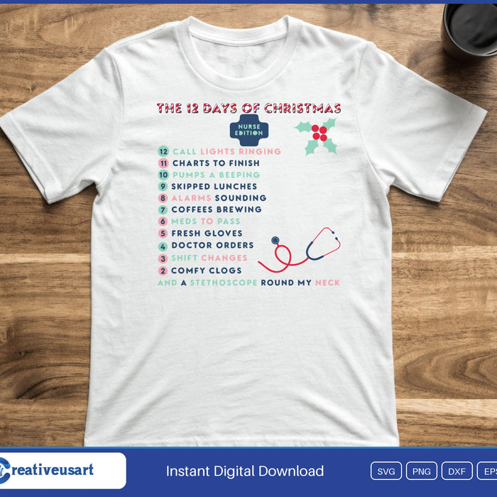 A countdown list titled The 12 Days of Christmas Nurse Edition, from call lights to a stethoscope, on a white t-shirt
