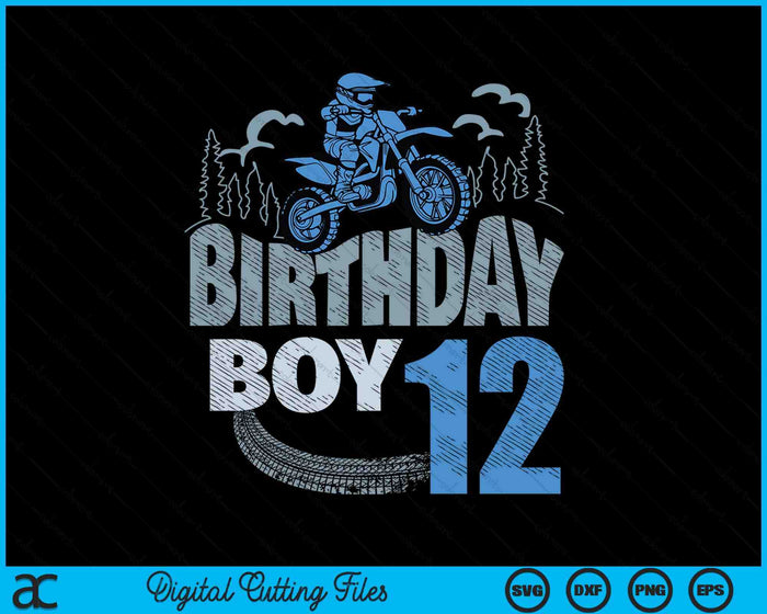 12th Birthday Boy Dirt Bike Motocross 12 Years Old Bday SVG PNG Digital Printable Files